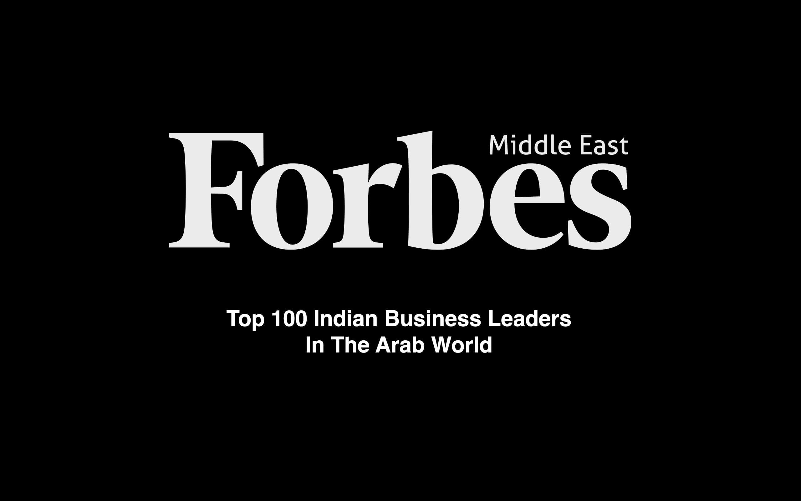 TOP 100 Indian Business Owners - Forbes Middle East, Top Indian Leaders